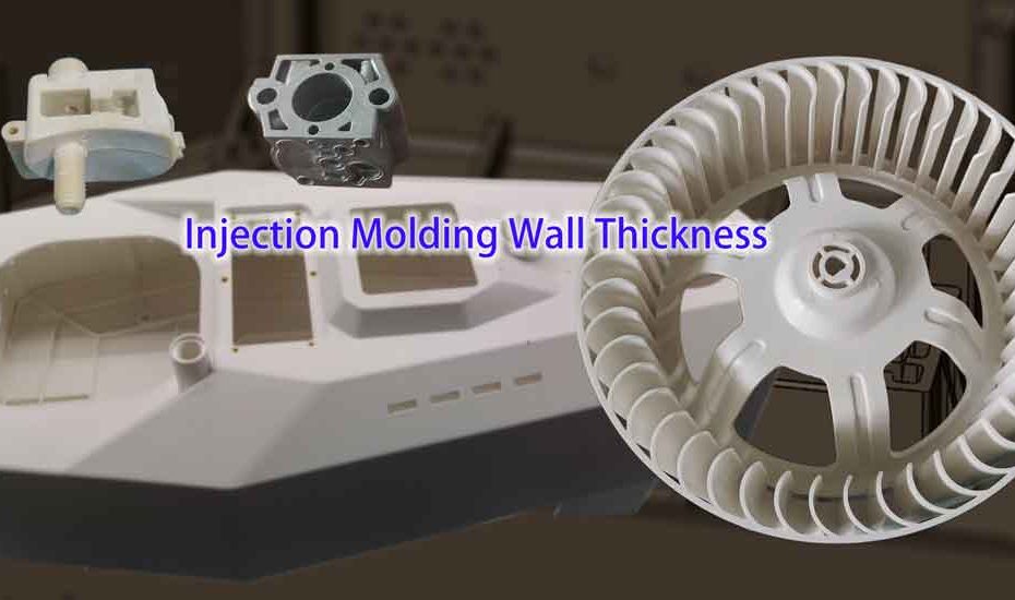 Insights of Injection molding wall thickness